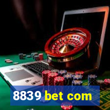 8839 bet com